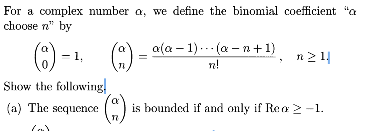 Solved For a complex number α, we define the binomial | Chegg.com