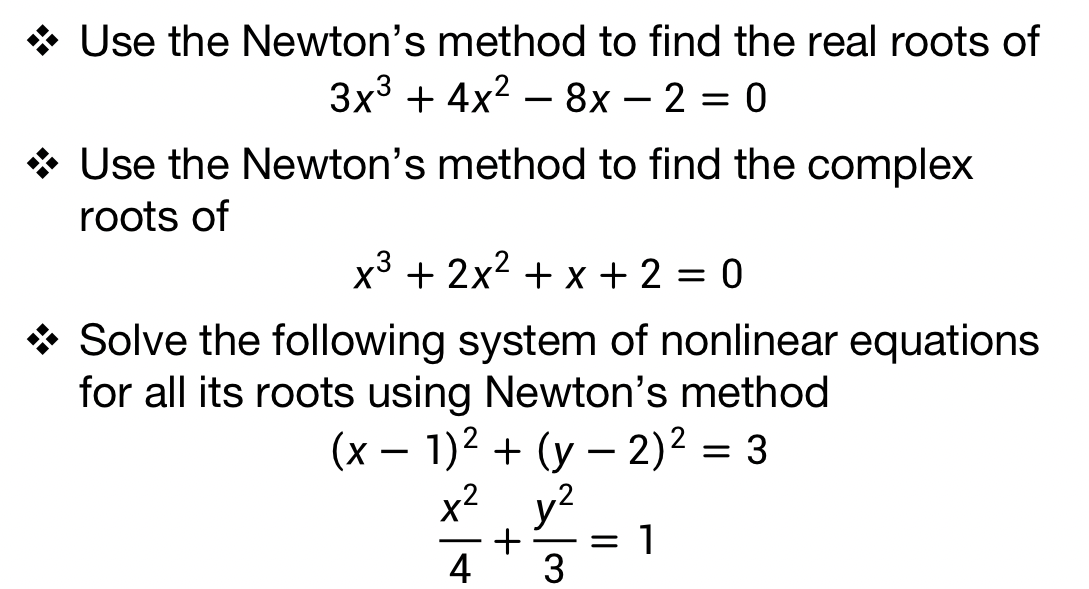 Solved Use the Newton's method to find the real roots of | Chegg.com