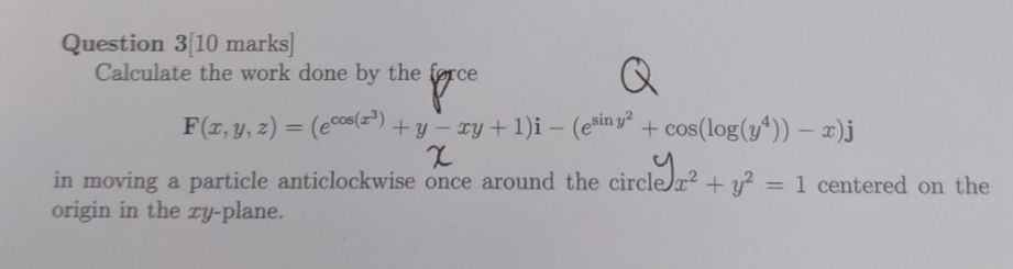 Solved Question 3[10 marks] Calculate the work done by the | Chegg.com