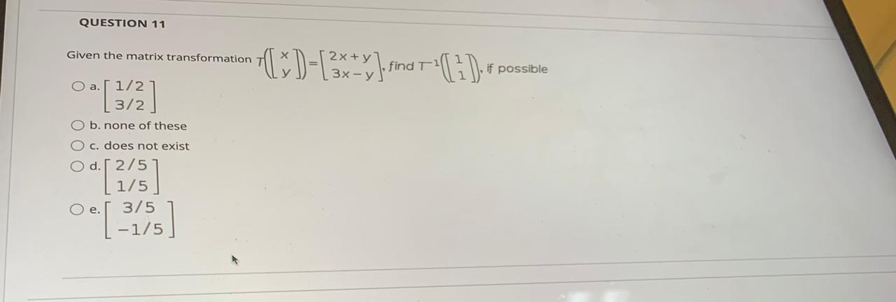 Solved QUESTION 11 Given the matrix transformation | Chegg.com