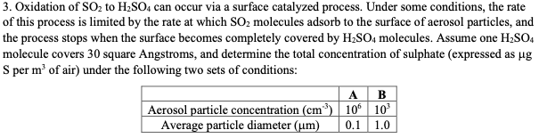 Solved 3. Oxidation of SO2 to H2SO4 can occur via a surface | Chegg.com