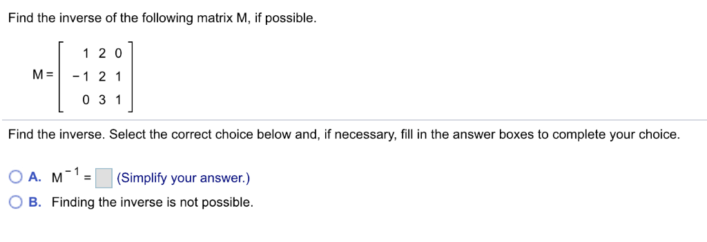 Solved Find the inverse of the following matrix A, if | Chegg.com