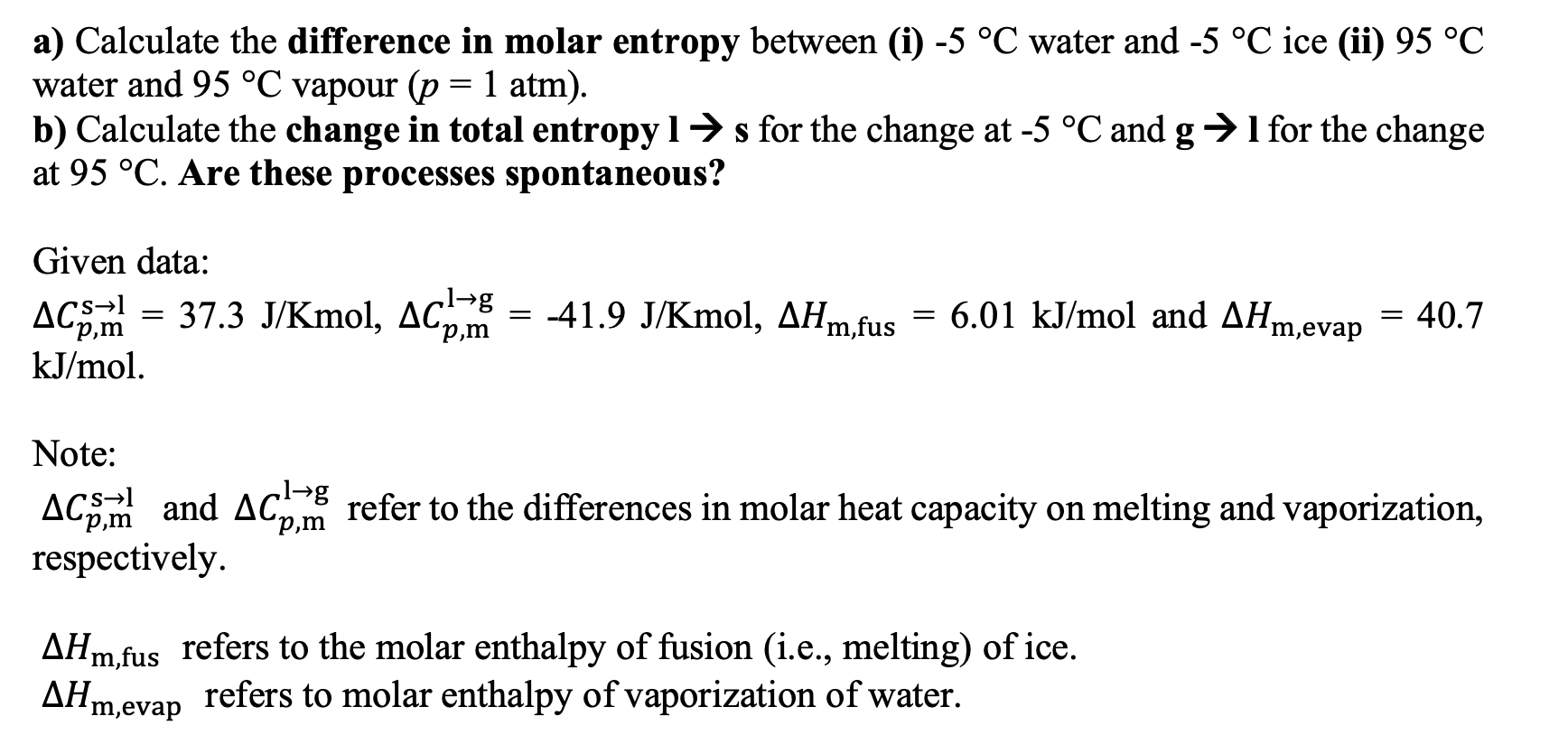 Solved a) Calculate the difference in molar entropy between | Chegg.com