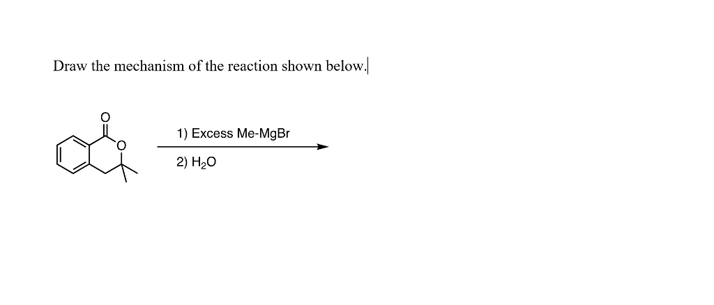 Solved Draw the mechanism of the reaction shown below 1) | Chegg.com