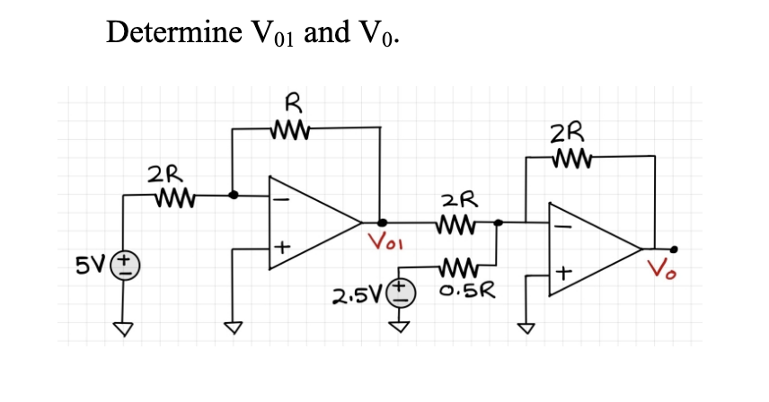 Solved Determine Voi and Vo. R 2R 2R 2R + Vol 5V + Vo 2.5V | Chegg.com