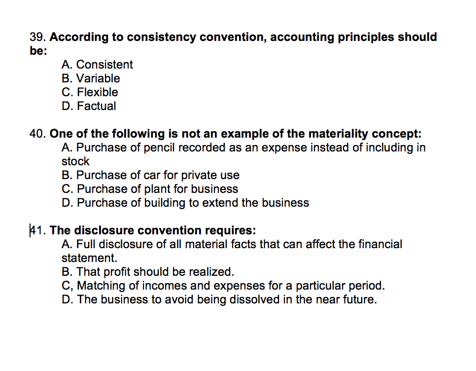 Solved 39. According to consistency convention, accounting | Chegg.com