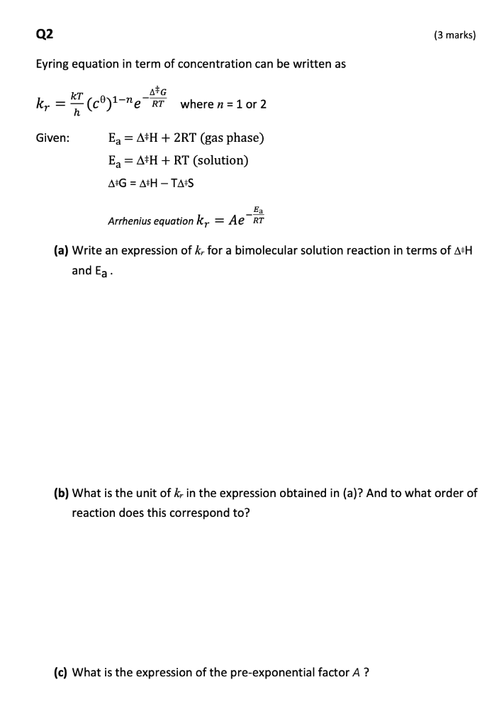 Solved Q2 3 Marks Eyring Equation In Term Of Concentrat Chegg Com