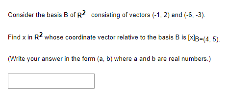 Solved Consider The Basis B Of R2 Consisting Of Vectors | Chegg.com