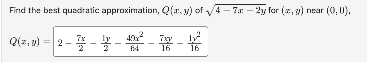 Solved Find the best quadratic approximation, Q(x,y) of | Chegg.com