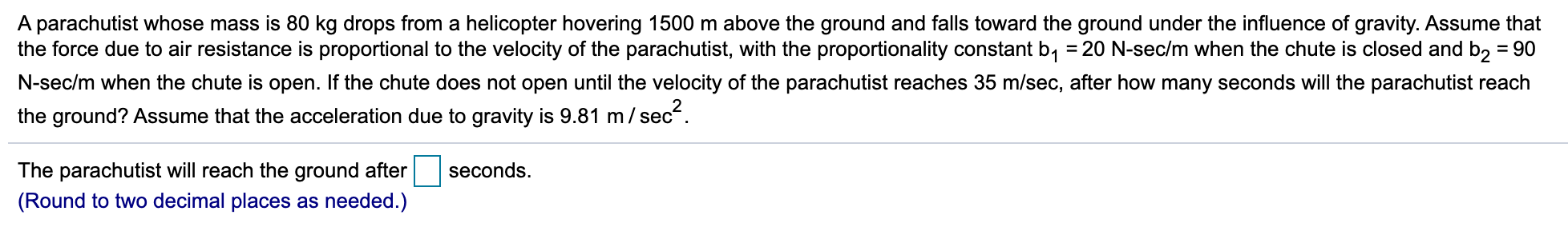 Solved A parachutist whose mass is 80 kg drops from a | Chegg.com