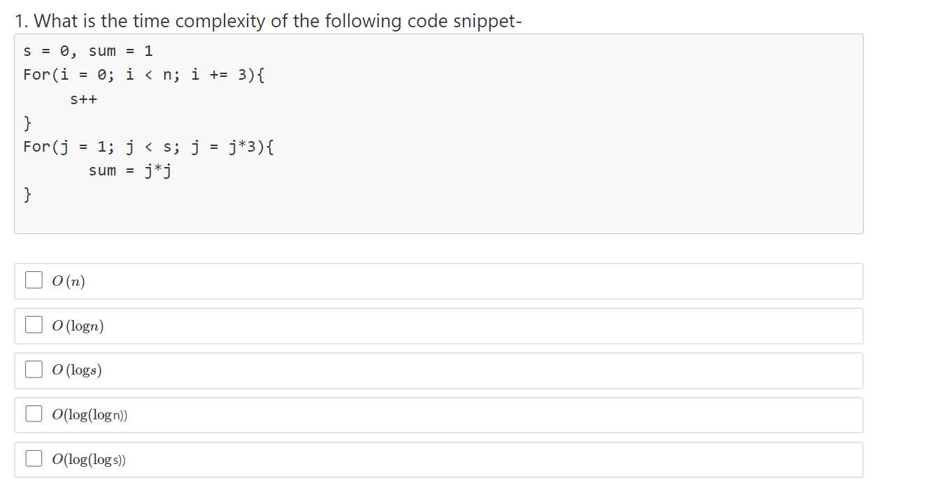 Solved = 1. What is the time complexity of the following | Chegg.com