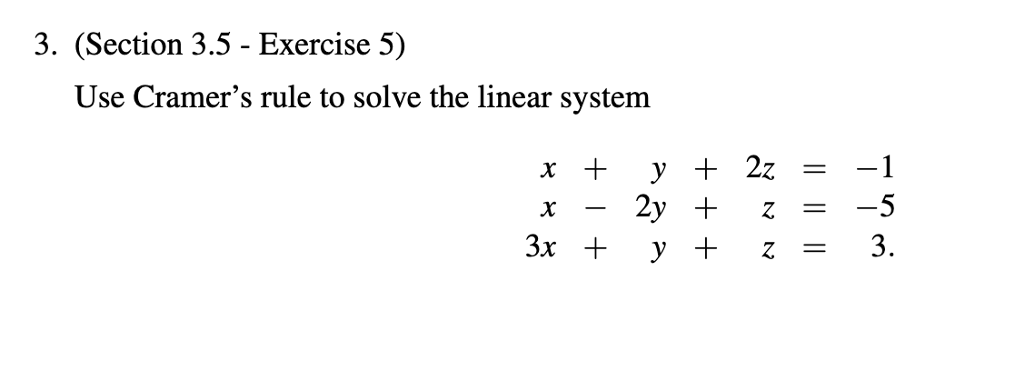 Solved 3. (Section 3.5 - Exercise 5) Use Cramer's rule to | Chegg.com