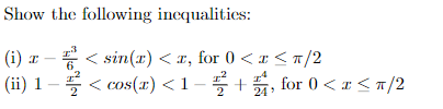 Solved Show the following inequalities: (i) x−6x3 | Chegg.com