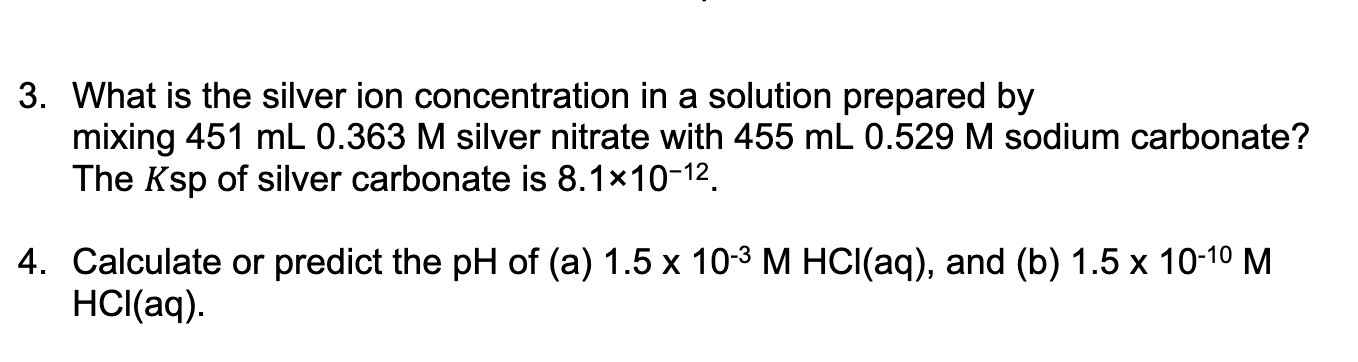 Solved 3. What is the silver ion concentration in a solution | Chegg.com