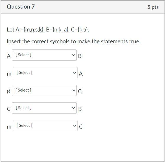 Solved Question 7 5 Pts Let A M N S K B N K A C Chegg Com