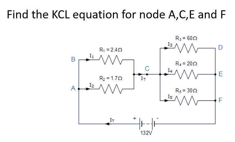 Solved Find the KCL equation for node A,C,E and FFrom the | Chegg.com