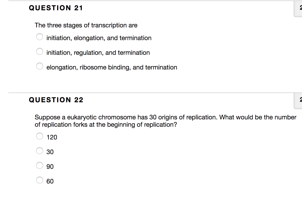 Solved QUESTION 21 The three stages of transcription are | Chegg.com