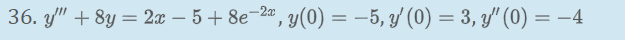 \( y^{\prime \prime \prime}+8 y=2 x-5+8 e^{-2 x}, y(0)=-5, y^{\prime}(0)=3, y^{\prime \prime}(0)=-4 \)