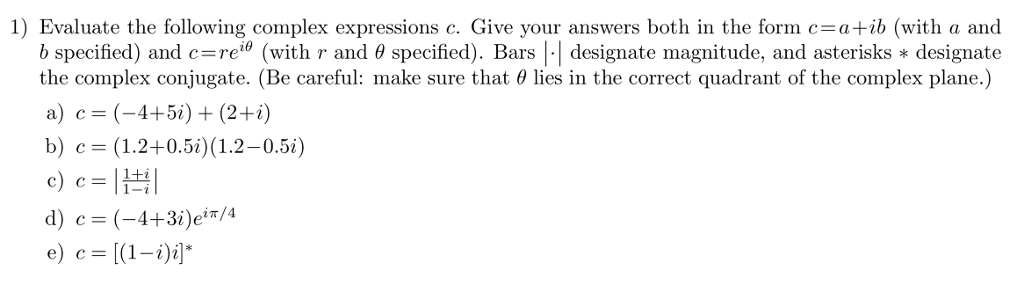 Solved 1) Evaluate the following complex expressions c. Give | Chegg.com