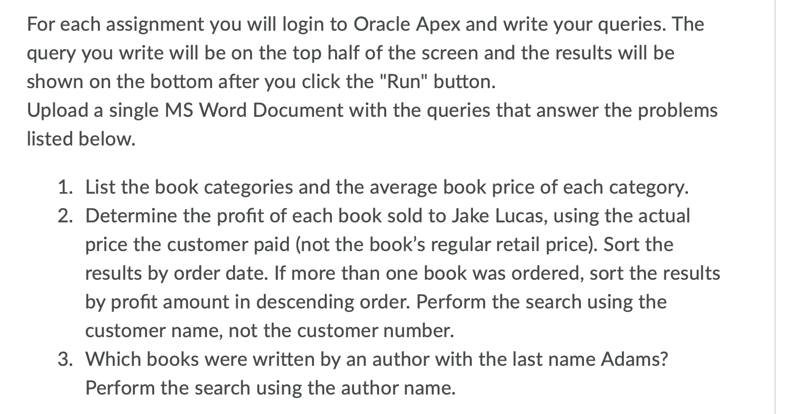 For each assignment you will login to Oracle Apex and | Chegg.com