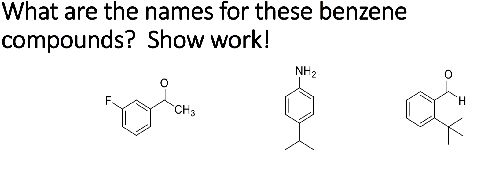 Solved What are the names for these benzene compounds? Show
