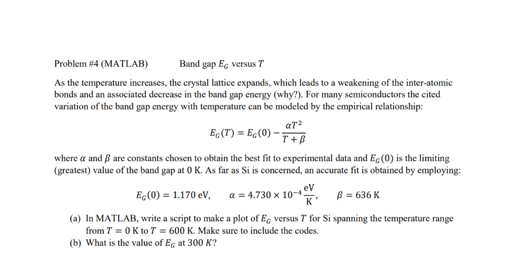 Solved Problem #4 (MATLAB) Band gap EG versus T As the | Chegg.com