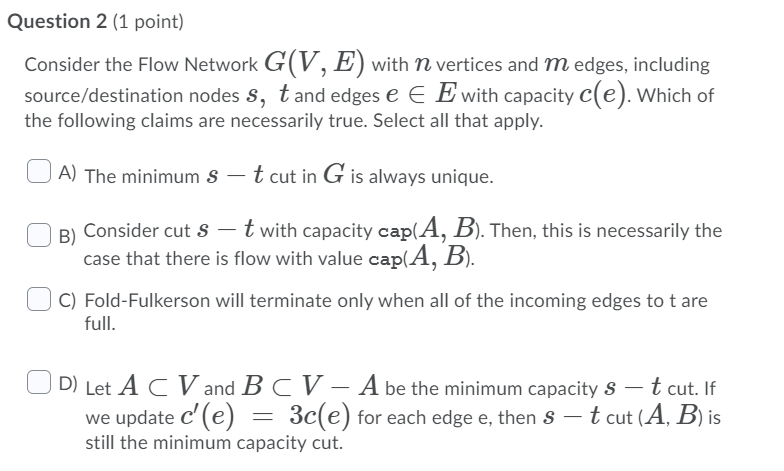 Question 2 (1 point) Consider the Flow Network G(V, | Chegg.com