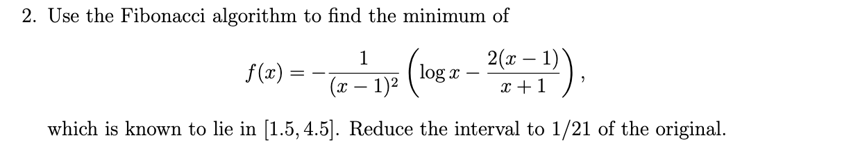 Solved 2. Use the Fibonacci algorithm to find the minimum of | Chegg.com