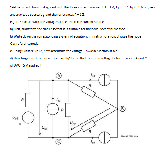 Solved 19-The circuit shown in Figure 4 with the three | Chegg.com