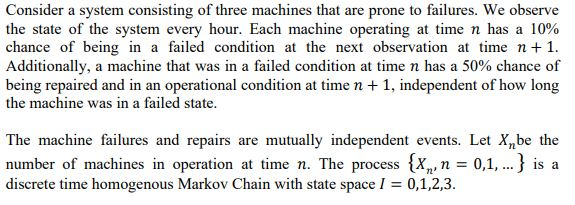 Consider a system consisting of three machines that | Chegg.com