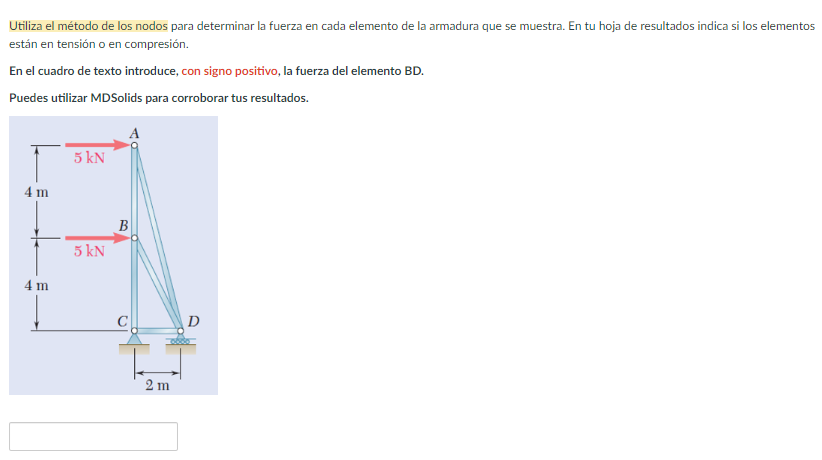 Utiliza el método de los nodos para determinar la fuerza en cada elemento de la armadura que se muestra. En tu hoja de result