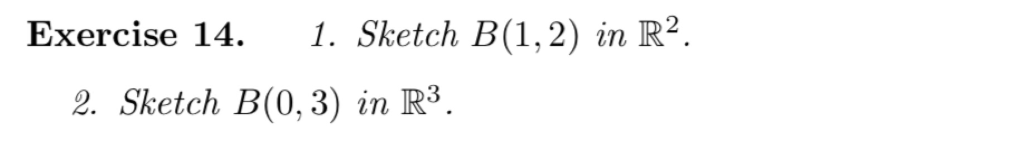 Exercise 14. 1. Sketch B(1,2) In R2. 2. Sketch B(0,3) | Chegg.com