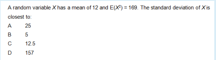 Solved A random variable X has a mean of 12 and E(X) = 169. | Chegg.com