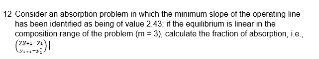 Solved 12-Consider an absorption problem in which the | Chegg.com