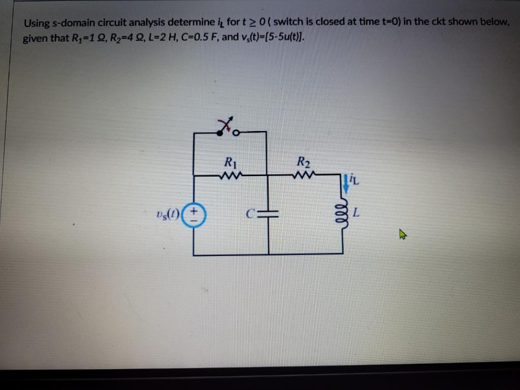 Solved Using S Domain Circuit Analysis Determine Il Fort Chegg Com