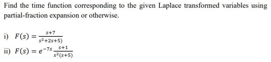 Solved Find the time function corresponding to the given | Chegg.com