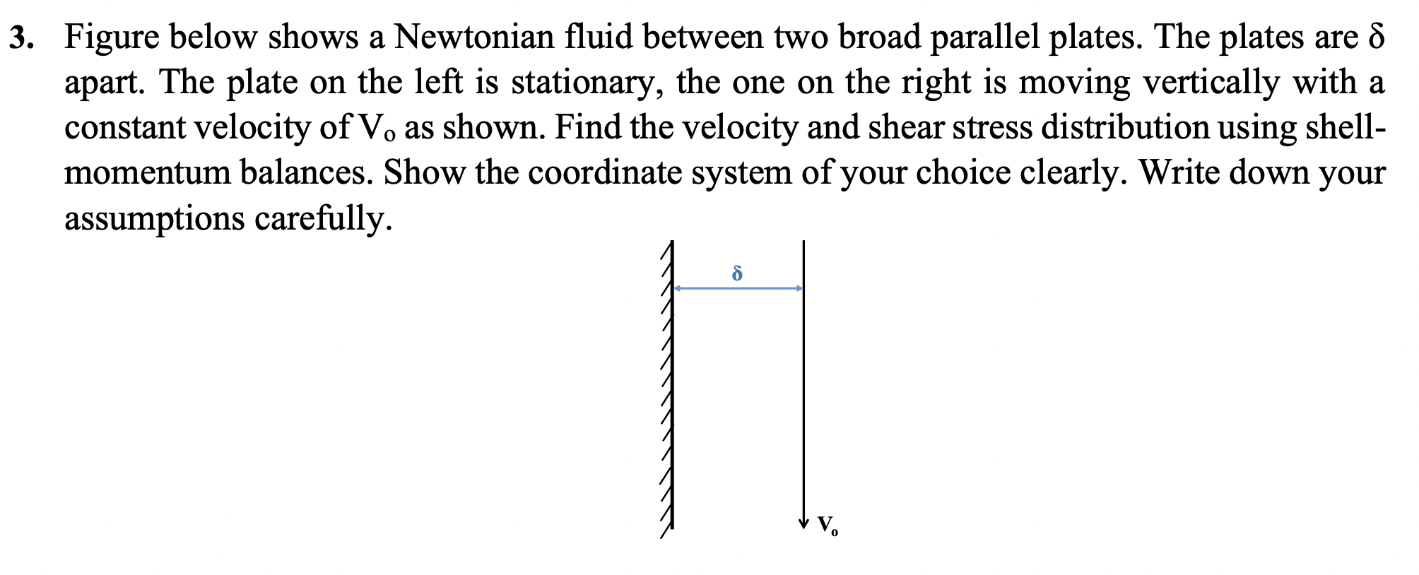 Solved 3. Figure below shows a Newtonian fluid between two | Chegg.com