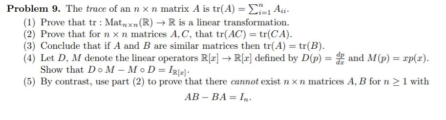 Problem 9. The trace of an n n matrix A is tr(A)-Σίι | Chegg.com