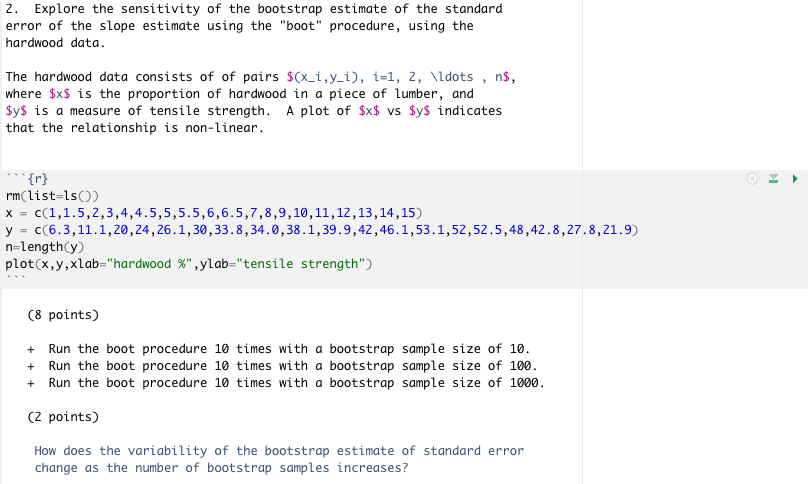 Solved 2. Explore the sensitivity of the bootstrap estimate | Chegg.com