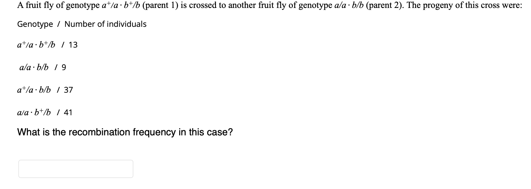 Solved A Fruit Fly Of Genotype At/a·bt/b (parent 1) Is | Chegg.com