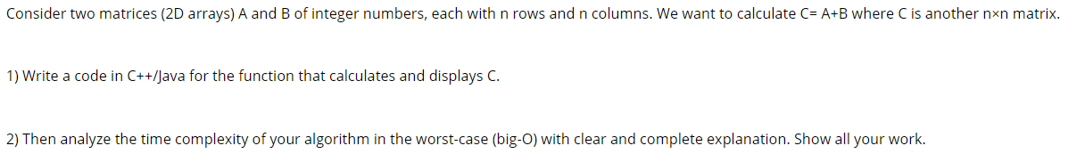 Solved Consider two matrices (2D arrays) A and B of integer | Chegg.com