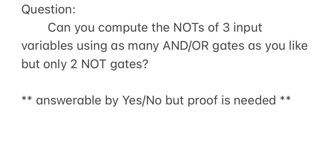 Solved Question: Can you compute the NOTs of 3 input | Chegg.com