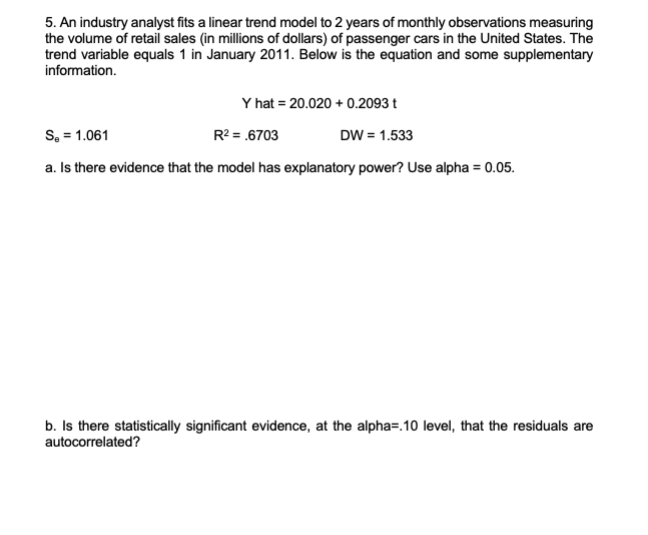 Solved 5. An industry analyst fits a linear trend model to 2 | Chegg.com