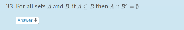 Solved 33. For All Sets A And B, If A⊆B Then A∩Bc=∅. | Chegg.com