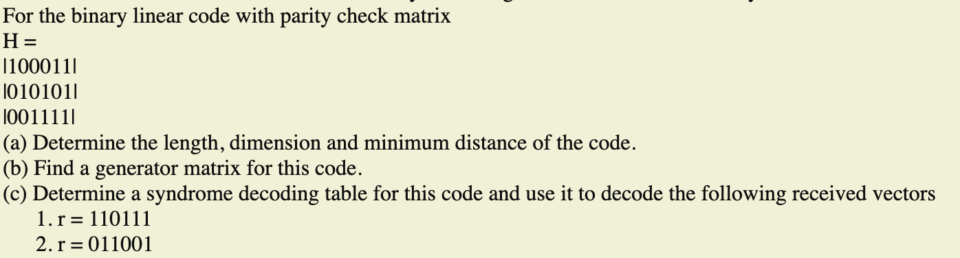 Solved For The Binary Linear Code With Parity Check Matrix | Chegg.com