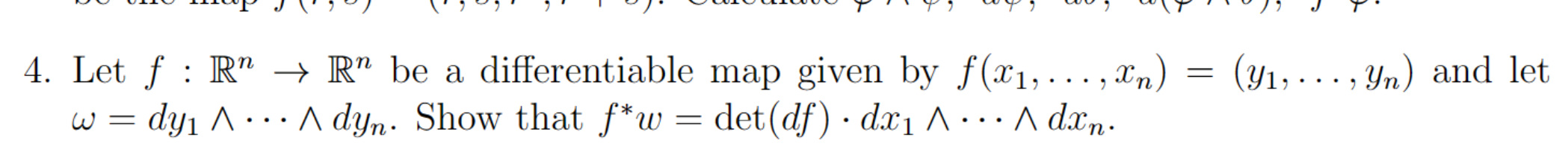 4. Let \( f: \mathbb{R}^{n} \rightarrow \mathbb{R}^{n} \) be a differentiable map given by \( f\left(x_{1}, \ldots, x_{n}\rig