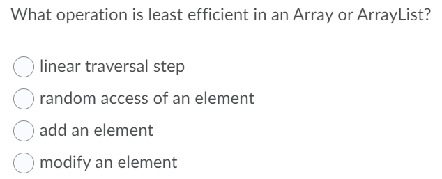 Solved What operation is least efficient in an Array or | Chegg.com