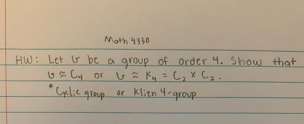 Solved Math 4330 Hw Let V Be A Group Of Order 4 Show Th Chegg Com