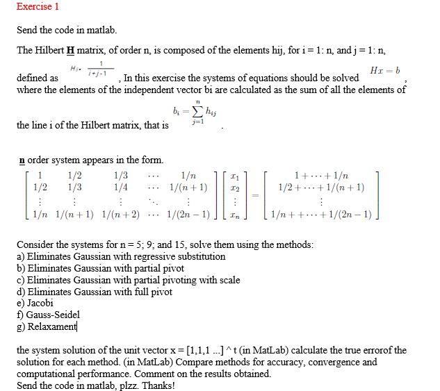 Exercise 1 Send the code in matlab. The Hilbert H