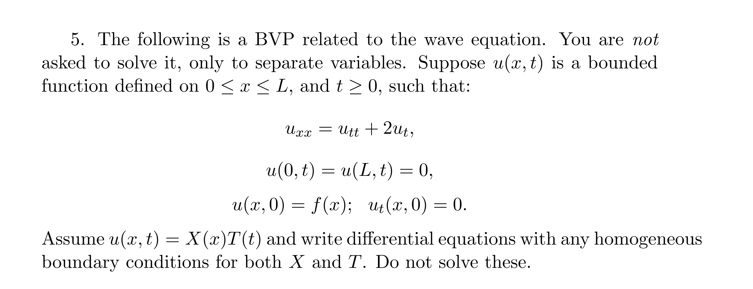 Solved 5. The Following Is A BVP Related To The Wave | Chegg.com